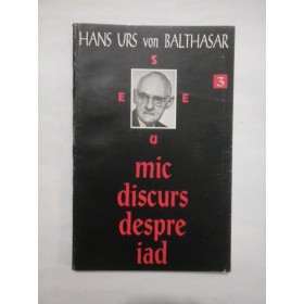 Mic discurs despre iad - Hans Vas von Balthasar